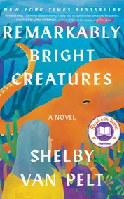 Cover of Remarkably Bright Creatures by Shelby Van Pelt