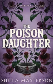Cover of The Poison Daughter by Sheila Masterson