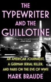 Cover of The Typewriter and the Guillotine by Mark Braude