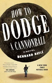 Cover of How to Dodge a Cannonball by Dennard Dayle