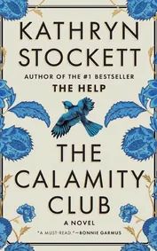 Cover of The Calamity Club by Kathryn Stockett