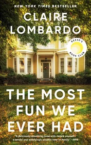 Cover of The Most Fun We Ever Had by Claire Lombardo