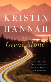 Cover of The Great Alone by Kristin Hannah