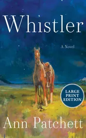 Cover of Whistler by Ann Patchett