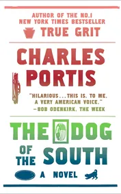 Cover of The Dog of the South by Charles Portis